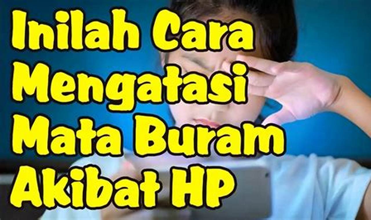 Cara Mengatasi Mata Buram Cara Mengatasi Mata Buram